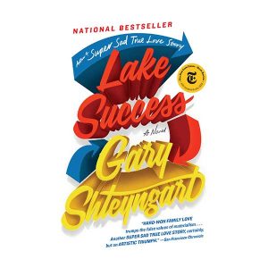 Lake Success by Gary Shteyngart