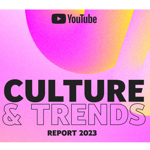 YouTube Releases 2023 Culture & Trends Report JCK